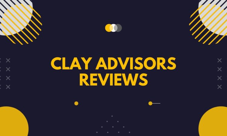 Clay Advisors Reviews