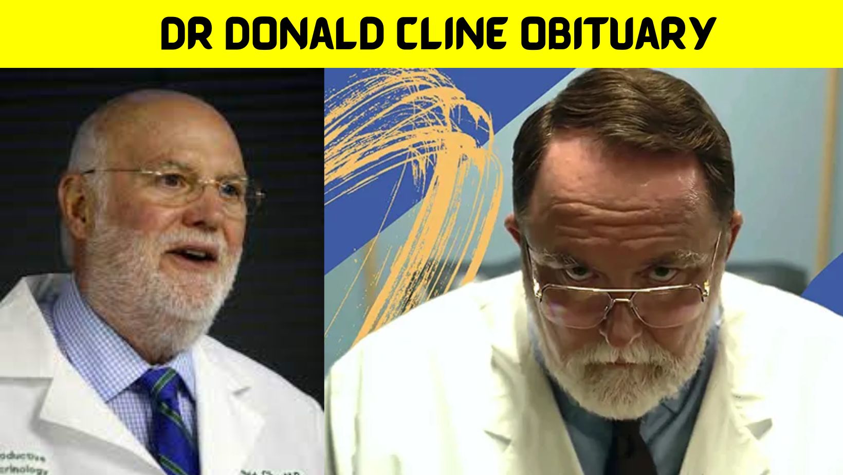 Dr Donald Cline Obituary (May2022) Complete Useful Information! See