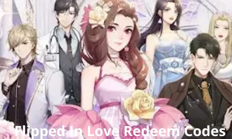 Flipped In Love Redeem Codes