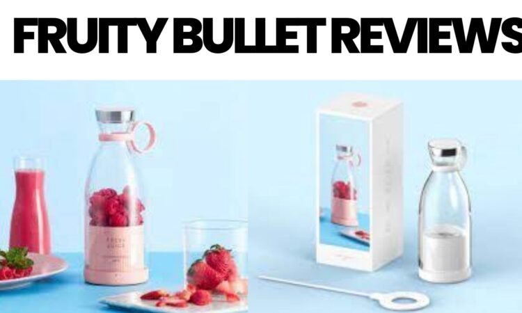 Fruity Bullet Reviews