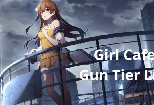 Girl Cafe Gun Tier List