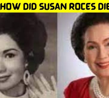 HOW DID SUSAN ROCES DIE