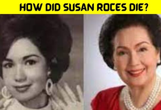 HOW DID SUSAN ROCES DIE