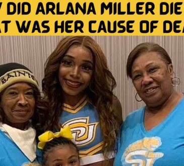 How Did Arlana Miller Die And What Was Her Cause Of Death?