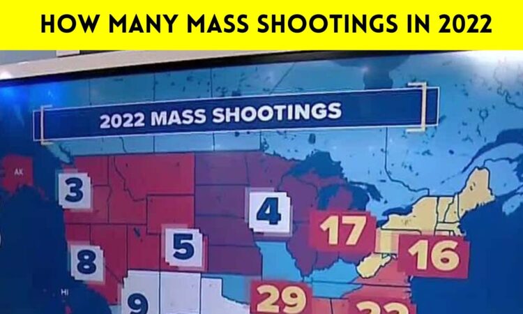 How Many Mass Shootings In 2022