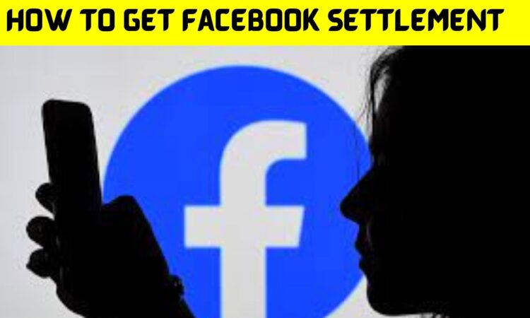 How To Get Facebook Settlement