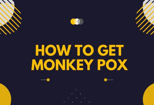 How to Get Monkey Pox