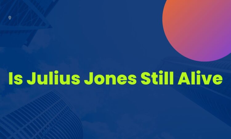 Is Julius Jones Still Alive