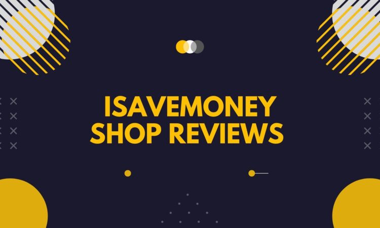 Isavemoney Shop Reviews