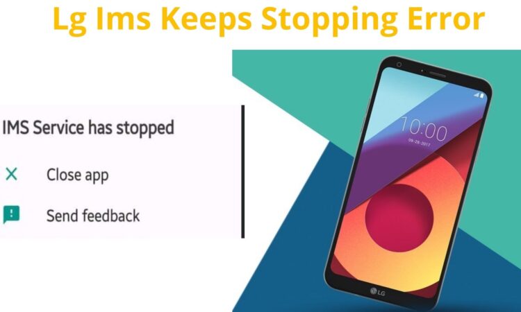Lg Ims Keeps Stopping Error