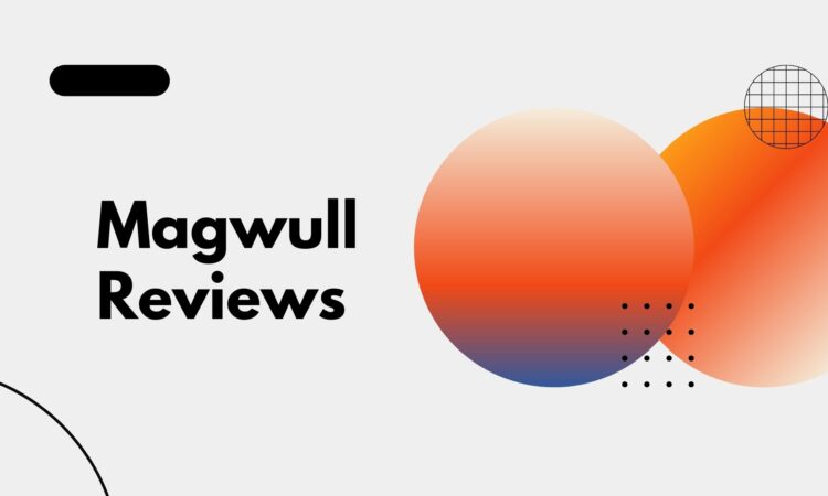 Magwull Reviews