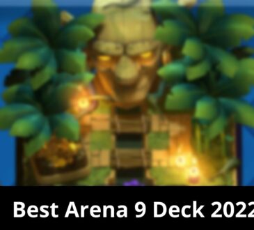 Best Arena 9 Deck 2022