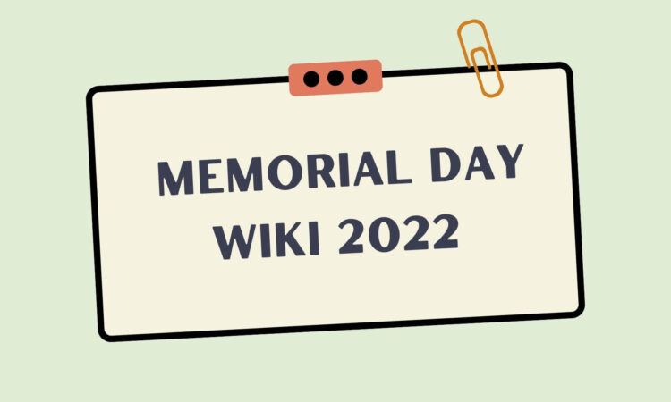 Memorial Day Wiki 2022