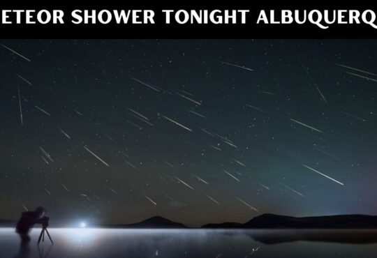 Meteor Shower Tonight Albuquerque