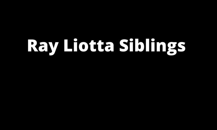 Ray Liotta Siblings