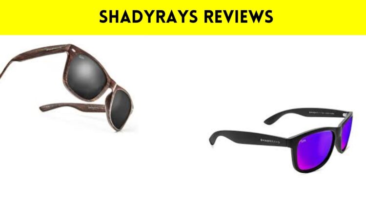 Shadyrays Reviews