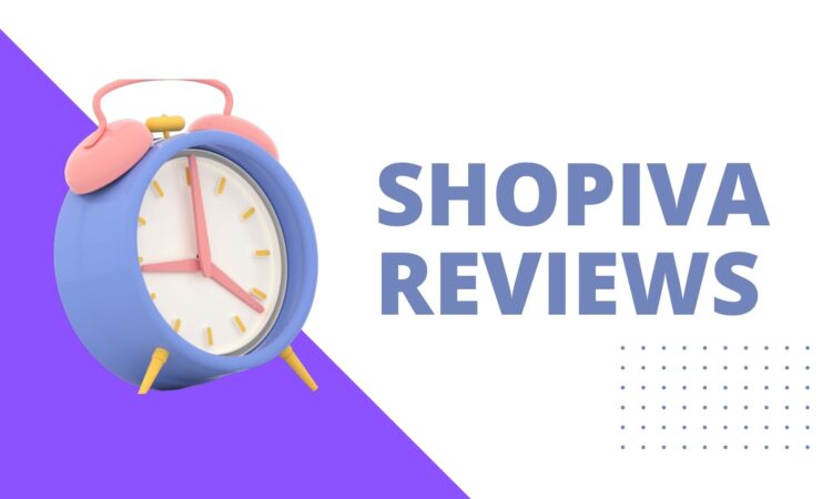 Shopiva Reviews