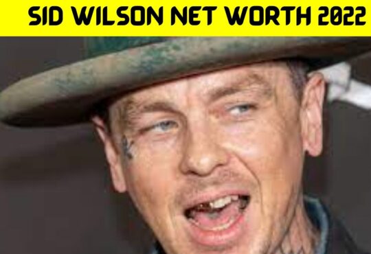 Sid Wilson Net Worth 2022