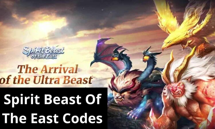 Spirit Beast Of The East Codes