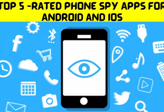 Top 5 -Rated Phone Spy Apps for Android and iOS