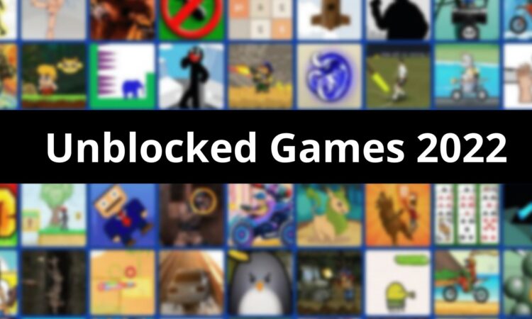 Unblocked Games 2022