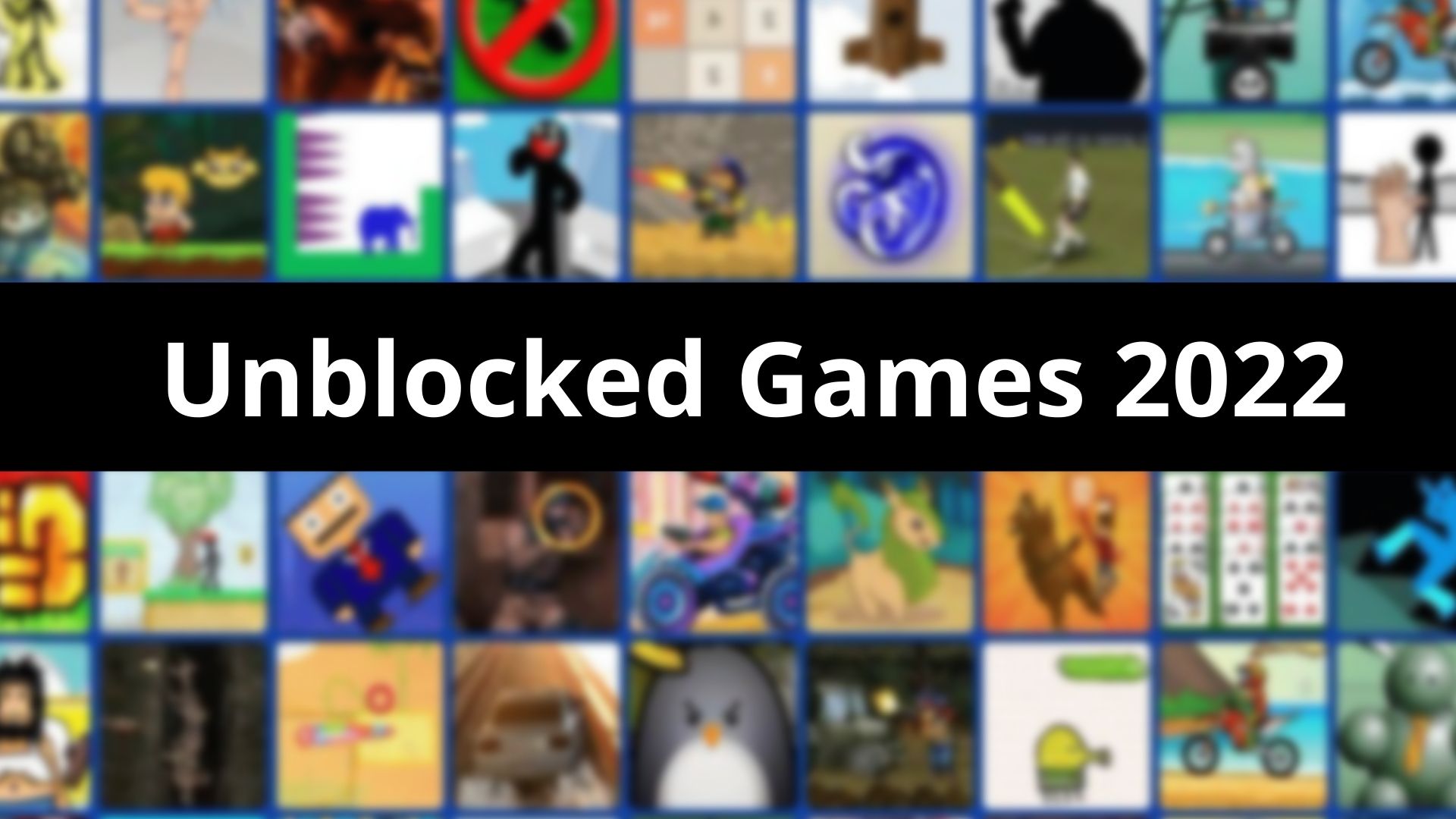 Unblocked Games 2022 {May 2022} Get The Information!