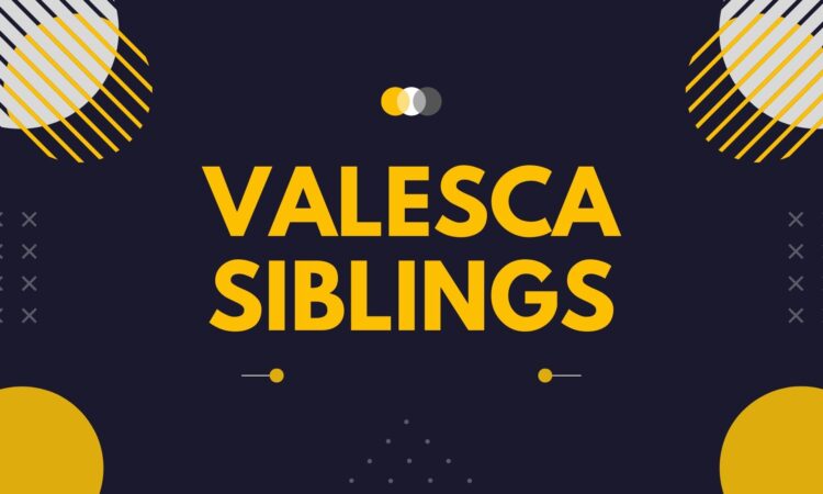 Valesca Siblings