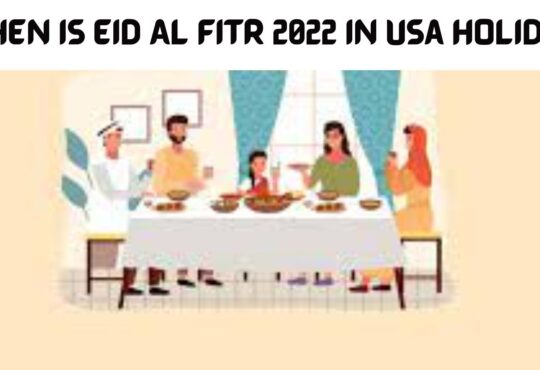 When Is Eid Al Fitr 2022 In Usa Holiday