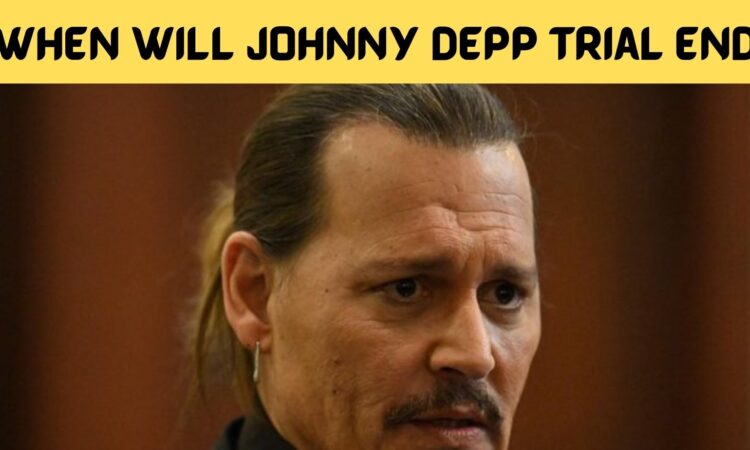 When Will Johnny Depp Trial End