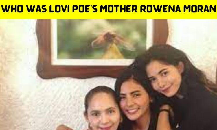 Who was Lovi Poe’s mother Rowena Moran