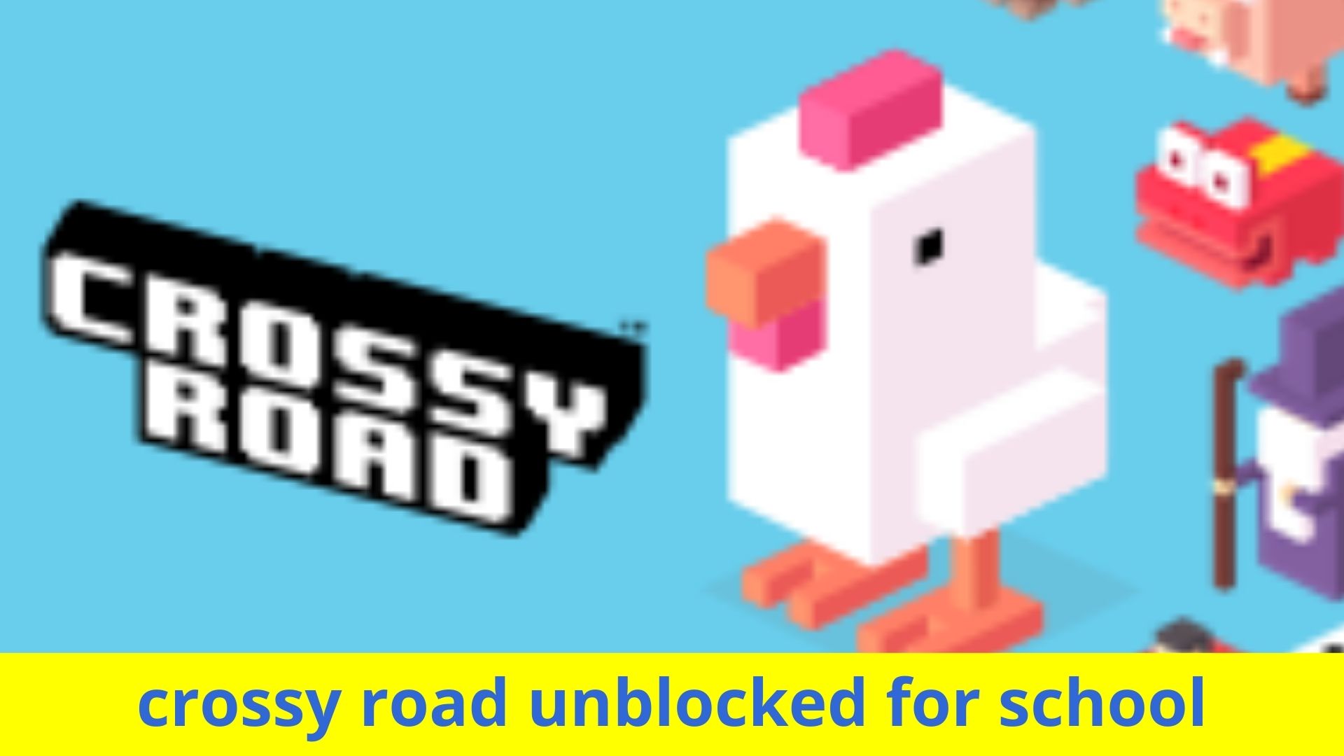 unblocked train games unblocked crossy road