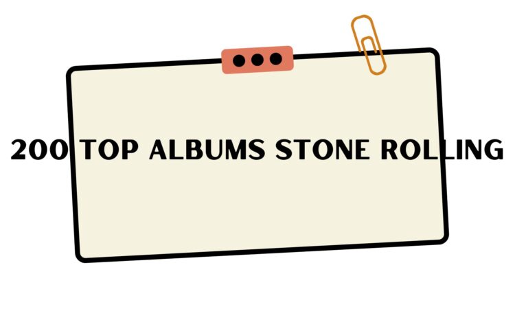 200 Top Albums Stone Rolling