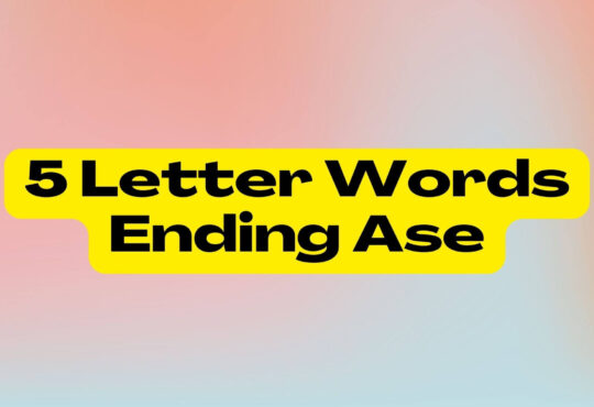 5 Letter Words Ending Ase