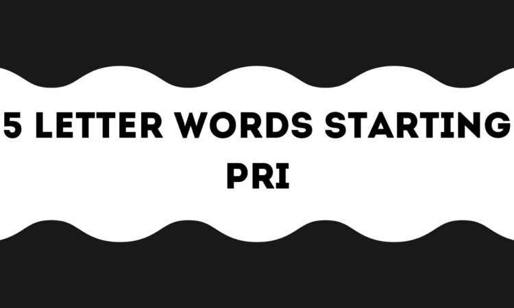 5 Letter Words Starting Pri