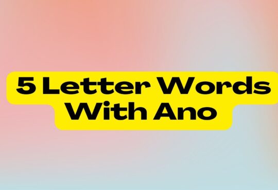 5 Letter Words With Ano