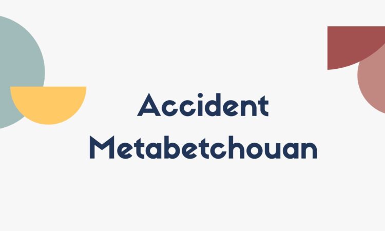 Accident Metabetchouan