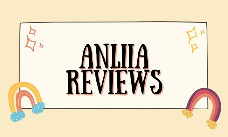 Anliia Reviews