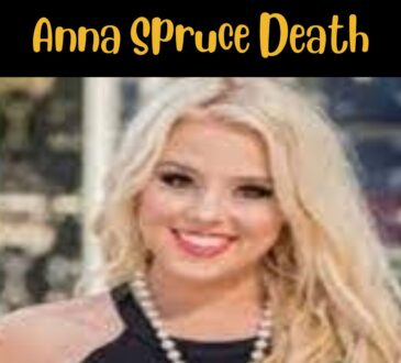 Anna Spruce Death