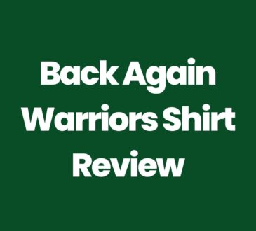 Back Again Warriors Shirt Review