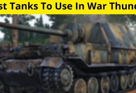 Best Tanks To Use In War Thunder