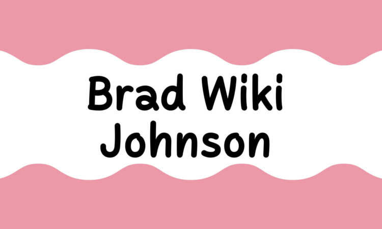 Brad Wiki Johnson