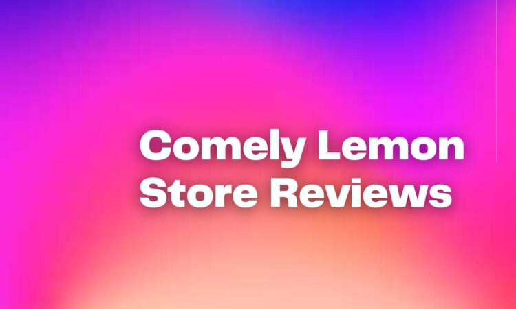 Comely Lemon Store Reviews