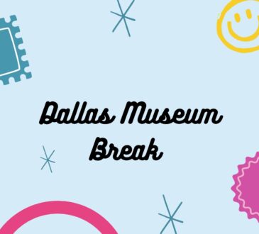 Dallas Museum Break