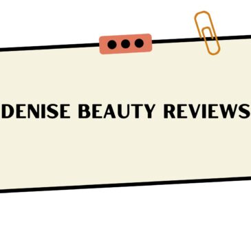 Denise Beauty Reviews