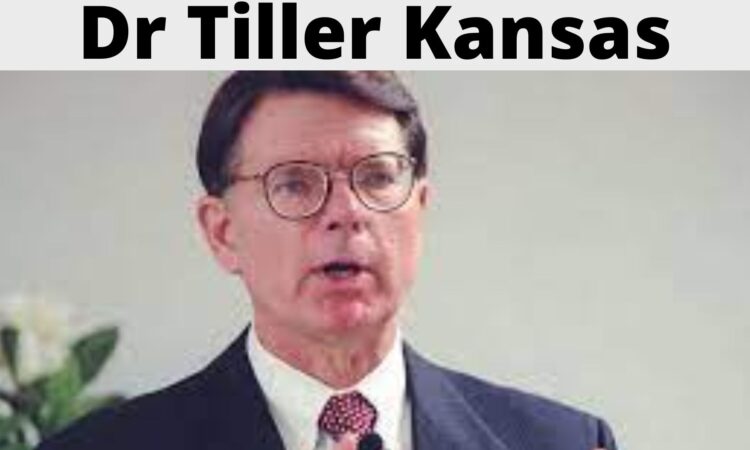 Dr Tiller Kansas