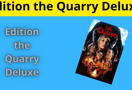 Edition the Quarry Deluxe