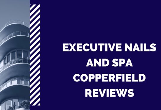 Executive Nails And Spa Copperfield Reviews