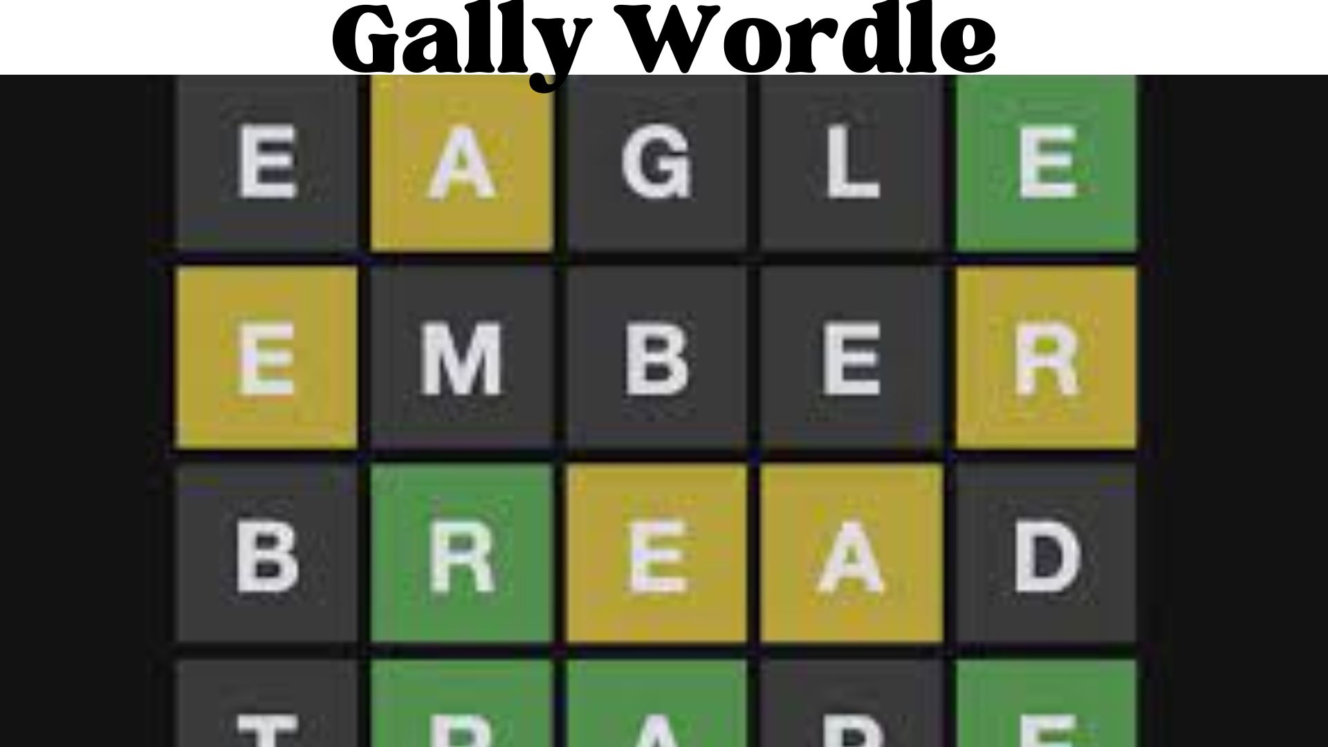 Gally Wordle {June} Check The Latest Game News Here!