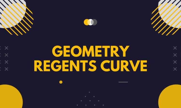 Geometry Regents Curve