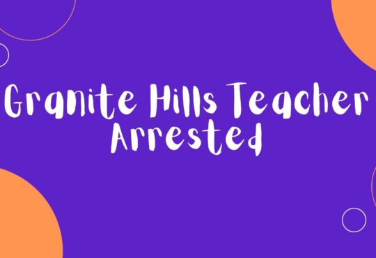 Granite Hills Teacher Arrested